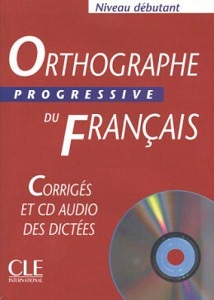 Книги для дорослих: Orthographe Progr du Franc Debut Corriges + CD audio