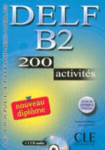Иностранные языки: DELF B2, 200 Activites Livre + CD audio