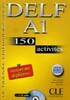 DELF A1, 150 Activites Livre + CD audio