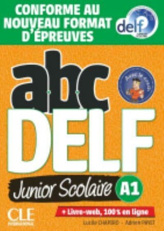Изучение иностранных языков: ABC DELF Junior scolaire A1 — Livre + DVD + Livre-web 2020 [CLE International]