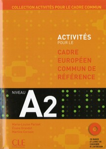 Книги для дорослих: Activites pour le Cadre commun A2 Livre + CD