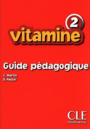 Изучение иностранных языков: Vitamine 2 Guide pedagogique