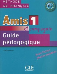 Книги для дітей: Amis et compagnie 1 Guide pedagogique [CLE International]