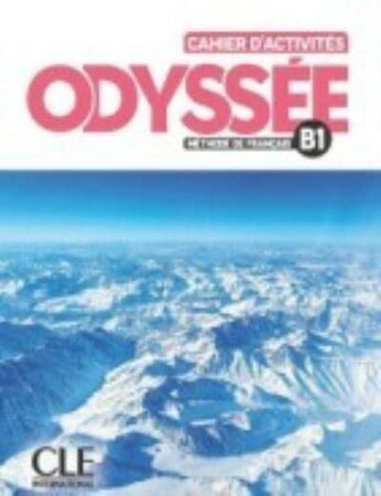 Вивчення іноземних мов: Odyssee B1 Cahier d'activites + Audio en ligne [CLE International]