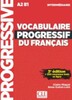 Vocabulaire Progressif Du Francais — Nouvelle Edition Livre A2 + CD + App-web [CLE International]