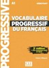 Vocabulaire Progressif Du Francais — Nouvelle Edition Livre A1 + CD + App-web [CLE International]