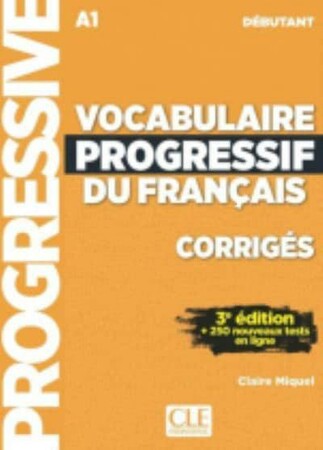 Иностранные языки: Vocabulaire Progressif Du Francais — Nouvelle Edition Corriges Debutant [CLE International]