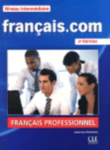 Книги для дорослих: Francais.com 2e Edition Interm Livre + DVD-ROM + Guide de la communication