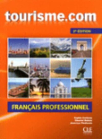 Иностранные языки: Tourisme.com 2e Edition Livre de L'eleve + CD audio