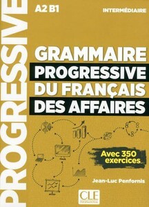 Іноземні мови: Grammaire Progressive du Francais des Affaires A2/B1 Intermediaire Livre+CD+Livre-web [CLE Internati