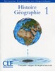 Histoire Geographie 1 Livre [CLE International]