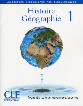 Туризм, атласи та карти: Histoire Geographie 1 Livre [CLE International]