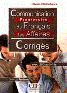 Иностранные языки: Communication Progr du Franc 2e Edition des Affaires Interm Corriges
