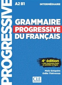 Иностранные языки: Grammaire Progressive du Francais 4e Edition Intermediaire Livre + CD + Livre-web 100% interactif