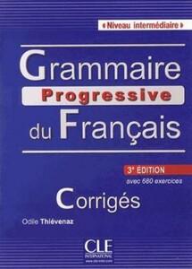 Книги для дорослих: Grammaire Progressive Du Francais - Nouvelle Edition Corriges Intermediaire 3e Edition