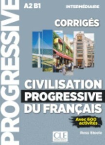 Иностранные языки: Civilisation Progr du Franc 2e Edition Intermediare Corriges [CLE International]