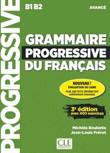 Иностранные языки: Grammaire Progressive du Francais 3e Edition Avance Livre + CD + Livre-web 100% interactif [CLE Inte