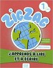 ZigZag 1 J'apprends ? lire et ? ?crire