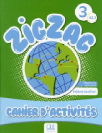 Изучение иностранных языков: ZigZag 3 (A2.1) Cahier Activites [CLE International]