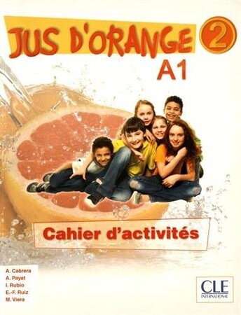 Вивчення іноземних мов: Jus D'orange 2 (A1) Cahier d`exercices