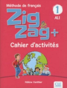 Изучение иностранных языков: ZigZag+ 1 (A1.1) Cahier Activites [CLE International]