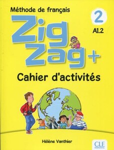 Книги для дітей: ZigZag+ 2 Cahier Activites [CLE International]