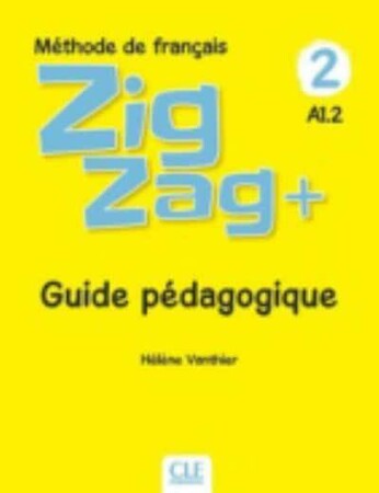Изучение иностранных языков: ZigZag+ 2 (A1.2) Guide pedagogique [CLE International]