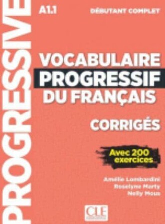 Іноземні мови: Vocabulaire progressif du français — Niveau debutant complet (A1.1) — Corriges A1.1 [CLE Internation