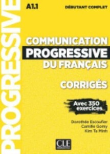Иностранные языки: Communication Progressif Du Francais — Niveau Debutant Complet A1.1. Corriges [CLE International]