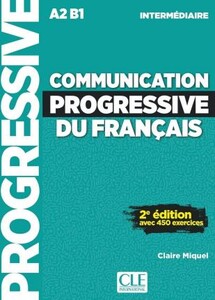 Книги для дорослих: Communication Progr du Franc 2e Edition Niveau Interm A2-B1- Livre + CD [CLE International]