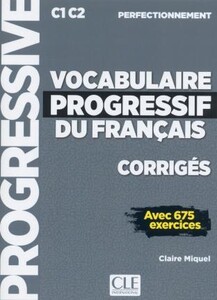 Vocabulaire Progr du Franc perfectionnement C1-C2 Corriges [CLE International]