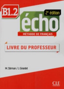 Книги для взрослых: Echo  2e ?dition B1.2 Guide pedagogique