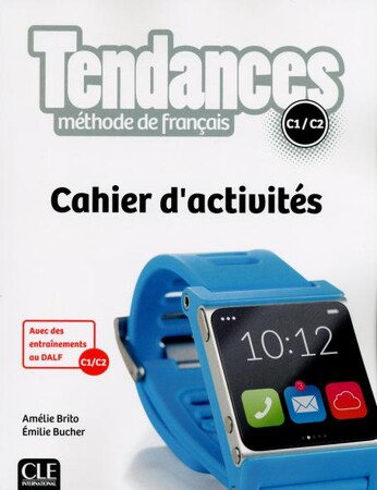 Іноземні мови: Tendances C1/C2 Cahier d'activites [CLE International]