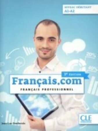 Иностранные языки: Francais.com 3e Edition Debutant (A1-A2) Livre de l'eleve + DVD [CLE International]