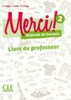 Merci! 2 A1 Guide pedagogique [CLE International]