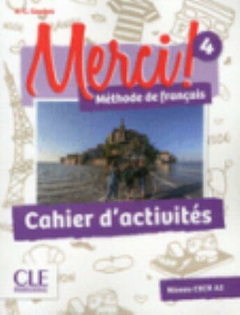 Вивчення іноземних мов: Merci! 4 A2 Cahier d`exercices [CLE International]
