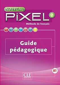 Книги для взрослых: Pixel Nouveau 2 Guide p?dagogique