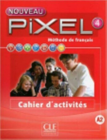 Иностранные языки: Pixel Nouveau 4 Cahier d'activites [CLE International]