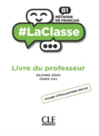 Вивчення іноземних мов: LaClasse — Niveau B1 — Guide pedagogique [CLE International]