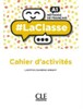 LaClasse — Niveau A1 — Cahier d'activites [CLE International]