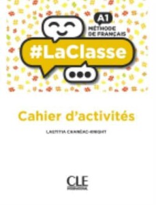 Навчальні книги: LaClasse — Niveau A1 — Cahier d'activites [CLE International]