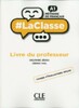 LaClasse — Niveau A1 — Guide pedagogique [CLE International]