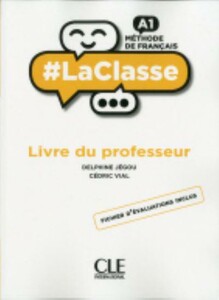 Навчальні книги: LaClasse — Niveau A1 — Guide pedagogique [CLE International]