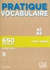 Pratique Vocabulaire A1/A2 Livre + corriges [CLE International]