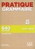 Pratique Grammaire A1/A2 Livre + corriges [CLE International]