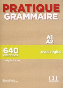 Иностранные языки: Pratique Grammaire A1/A2 Livre + corriges [CLE International]
