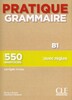 Pratique Grammaire B1 Livre + corriges [CLE International]