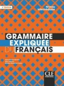 Іноземні мови: Grammaire explique du franc 2e Edition intermediaire Livre [CLE International]