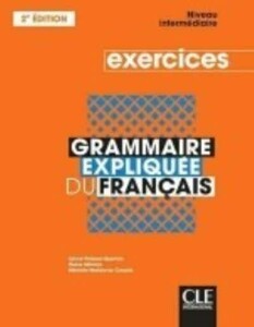 Иностранные языки: Grammaire explique du franc 2e Edition Interm Cahier d'activites [CLE International]