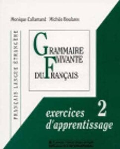 Іноземні мови: Grammaire Vivante du Franc Exercices d'apprentissage 2